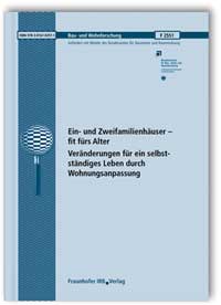 Forschungsbericht: Ein- und Zweifamilienhäuser - fit fürs Alter. Veränderungen für ein selbstständiges Leben durch Wohnungsanpassung, Katrin Hodler, 978-3-8167-8297-1 Forschungsbericht: Ein- und Zweifamilienhäuser - fit fürs Alter. Veränderungen für ein selbstständiges Leben durch Wohnungsanpassung