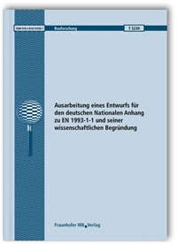 Forschungsbericht: Ausarbeitung eines Entwurfs für den deutschen Nationalen Anhang zu EN 1993-1-1 und seiner wissenschaftlichen Begründung, Gerhard Sedlacek, 978-3-8167-8338-1 Forschungsbericht: Ausarbeitung eines Entwurfs für den deutschen Nationalen Anhang zu EN 1993-1-1 und seiner wissenschaftlichen Begründung