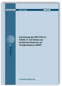 Forschungsbericht: Erweiterung der DIN 4102-22, Tabelle 31 auf Stützen aus hochfestem Beton bis zur Festigkeitsklasse C80/85, Dietmar Hosser, Ekkehard Richter, 978-3-8167-8371-8 Forschungsbericht: Erweiterung der DIN 4102-22, Tabelle 31 auf Stützen aus hochfestem Beton bis zur Festigkeitsklasse C80/85