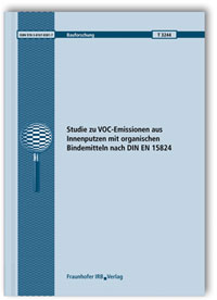 Forschungsbericht: Studie zu VOC-Emissionen aus Innenputzen mit organischen Bindemitteln nach DIN EN 15824