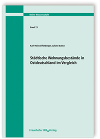 Buch: Städtische Wohnungsbestände in Ostdeutschland im Vergleich, Karl-Heinz Effenberger, Juliane Banse, 978-3-8167-8412-8 Buch: Städtische Wohnungsbestände in Ostdeutschland im Vergleich