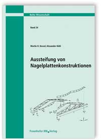Buch: Aussteifung von Nagelplattenkonstruktionen, Martin H. Kessel, Alexander Kühl, 978-3-8167-8436-4 Buch: Aussteifung von Nagelplattenkonstruktionen