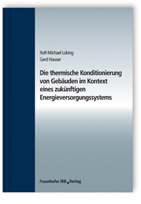 Die thermische Konditionierung von Gebäuden im Kontext eines zukünftigen Energieversorgungssystems