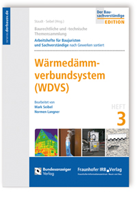 Buch: Baurechtliche und -technische Themensammlung. Heft 3: Wärmedämmverbundsystem (WDVS), Mark Seibel, Normen Langner, 978-3-8167-8499-9 Buch: Baurechtliche und -technische Themensammlung. Heft 3: Wärmedämmverbundsystem (WDVS)