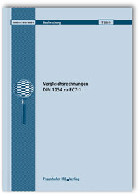 Forschungsbericht: Vergleichsrechnungen DIN 1054 zu EC7-1. Abschlussbericht, Martin Ziegler, Elias Manuel Tafur Bances, Forschungsbericht: Vergleichsrechnungen DIN 1054 zu EC7-1. Abschlussbericht