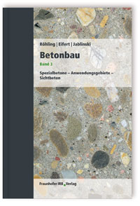 Betonbau. Band 3