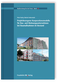 Projektbezogene Kooperationsmodelle für Bau- und Wohnungsunternehmen bei Baumaßnahmen im Bestand