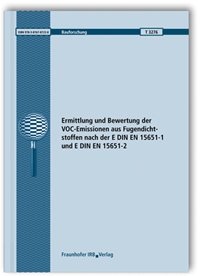 Forschungsbericht: Ermittlung und Bewertung der VOC-Emissionen aus Fugendichtstoffen nach der E DIN EN 15651-1 und E DIN EN 15651-2. Abschlussbericht, Heidrun Hofmann, Forschungsbericht: Ermittlung und Bewertung der VOC-Emissionen aus Fugendichtstoffen nach der E DIN EN 15651-1 und E DIN EN 15651-2. Abschlussbericht