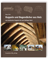 Kuppeln und Bogendächer aus Holz