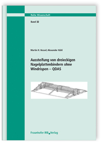Forschungsbericht: Aussteifung von dreieckigen Nagelplattenbindern ohne Windrispen. QDAS, Martin H. Kessel, Alexander Kühl, 978-3-8167-8858-4 Forschungsbericht: Aussteifung von dreieckigen Nagelplattenbindern ohne Windrispen. QDAS