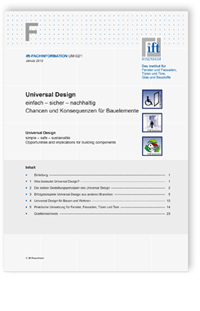 ift-Fachinformation UM-02/1, Januar 2013. Universal Design: einfach - sicher - nachhaltig. Chancen und Konsequenzen für Bauelemente