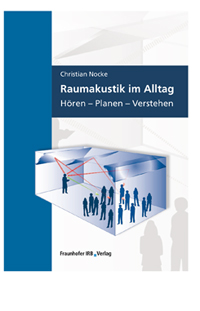 Buch: Raumakustik im Alltag, Christian Nocke, 978-3-8167-8967-3 Buch: Raumakustik im Alltag