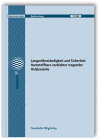 Forschungsbericht: Langzeitbeständigkeit und Sicherheit Harnstoffharz-verklebter tragender Holzbauteile. Abschlussbericht, Simon Aicher, 978-3-8167-8993-2 Forschungsbericht: Langzeitbeständigkeit und Sicherheit Harnstoffharz-verklebter tragender Holzbauteile. Abschlussbericht