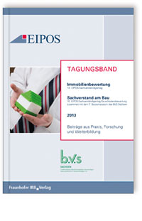Buch: Tagungsband der EIPOS-Sachverständigentage Bauschadensbewertung und Immobilienbewertung 2013