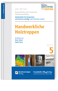 Buch: Baurechtliche und -technische Themensammlung. Heft 5: Handwerkliche Holztreppen, , 978-3-8167-9032-7 Buch: Baurechtliche und -technische Themensammlung. Heft 5: Handwerkliche Holztreppen