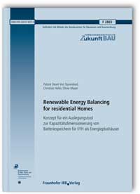 Forschungsbericht: Renewable Energy Balancing for residential Homes, Patrick Dewit Van Styvendael, Christian Heller, Oliver Mayer, Forschungsbericht: Renewable Energy Balancing for residential Homes