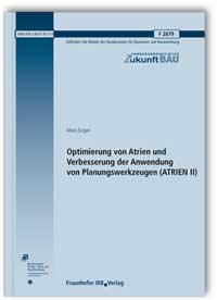 Forschungsbericht: Optimierung von Atrien und Verbesserung der Anwendung von Planungswerkzeugen (ATRIEN II). Abschlussbericht, Mani Zargari, Forschungsbericht: Optimierung von Atrien und Verbesserung der Anwendung von Planungswerkzeugen (ATRIEN II). Abschlussbericht