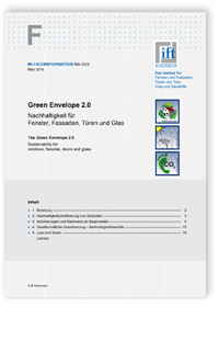 Merkblatt: ift-Fachinformation NA-02/3, März 2014. Green Envelope 2.0 - Nachhaltigkeit für Fenster, Fassaden, Türen und Glas, , Merkblatt: ift-Fachinformation NA-02/3, März 2014. Green Envelope 2.0 - Nachhaltigkeit für Fenster, Fassaden, Türen und Glas
