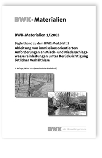 Merkblatt: Begleitband zu dem BWK-Merkblatt 3: Ableitung von immissionsorientierten Anforderungen an Misch- und Niederschlagswassereinleitungen unter Berücksichtigung örtlicher Verhältnisse, , 978-3-8167-9239-0 Merkblatt: Begleitband zu dem BWK-Merkblatt 3: Ableitung von immissionsorientierten Anforderungen an Misch- und Niederschlagswassereinleitungen unter Berücksichtigung örtlicher Verhältnisse