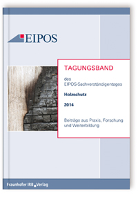 Buch: Tagungsband der EIPOS-Sachverständigentage Holzschutz 2014