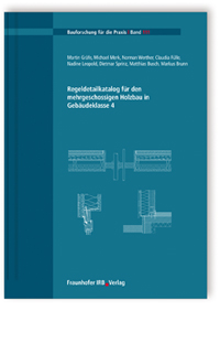 Regeldetailkatalog für den mehrgeschossigen Holzbau in Gebäudeklasse 4