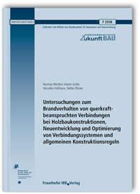 Forschungsbericht: Untersuchungen zum Brandverhalten von querkraftbeanspruchten Verbindungen bei Holzbaukonstruktionen, Neuentwicklung und Optimierung von Verbindungssystemen und allgemeinen Konstruktionsregeln. Abschlussbericht, Norman Werther, Martin Gräfe, Veronika Hofmann, Stefan Winter, 978-3-8167-9470-7 Forschungsbericht: Untersuchungen zum Brandverhalten von querkraftbeanspruchten Verbindungen bei Holzbaukonstruktionen, Neuentwicklung und Optimierung von Verbindungssystemen und allgemeinen Konstruktionsregeln. Abschlussbericht