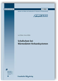 Forschungsbericht: Schallschutz bei Wärmedämm-Verbundsystemen, Lutz Weber, Simon Müller, 978-3-8167-9497-4 Forschungsbericht: Schallschutz bei Wärmedämm-Verbundsystemen