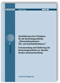 Forschungsbericht: Durchführung einer Pilotphase für die Bewertungsmethode Forschungsbericht: Durchführung einer Pilotphase für die Bewertungsmethode