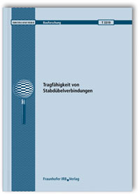 Forschungsbericht: Tragfähigkeit von Stabdübelverbindungen, F. Colling, H. J. Blaß, C. Prüfer, 978-3-8167-9530-8 Forschungsbericht: Tragfähigkeit von Stabdübelverbindungen