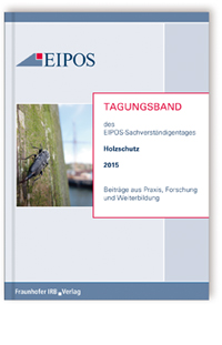 Tagungsband der EIPOS-Sachverständigentage Holzschutz 2015