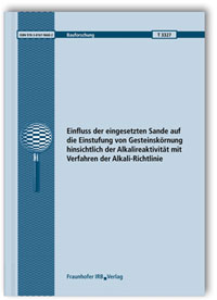 Forschungsbericht: Einfluss der eingesetzten Sande auf die Einstufung von Gesteinskörnung hinsichtlich der Alkalireaktivität mit Verfahren der Alkali-Richtlinie. Abschlussbericht, Lutz Franke, Sabine Opeldus, 978-3-8167-9660-2 Forschungsbericht: Einfluss der eingesetzten Sande auf die Einstufung von Gesteinskörnung hinsichtlich der Alkalireaktivität mit Verfahren der Alkali-Richtlinie. Abschlussbericht