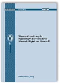 Forschungsbericht: Wärmebrückenwirkung der Dübel in WDVS bei verminderter Wärmeleitfähigkeit des Dämmstoffs, Holger Simon, 978-3-8167-9710-4 Forschungsbericht: Wärmebrückenwirkung der Dübel in WDVS bei verminderter Wärmeleitfähigkeit des Dämmstoffs