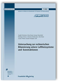 Forschungsbericht: Untersuchung zur rechnerischen Bilanzierung solarer Luftheizsysteme und -konstruktionen. Abschlussbericht