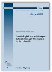Forschungsbericht: Dauerhaftigkeit von Abdichtungen auf nicht-massiven Untergründen im Sockelbereich. Abschlussbericht, Matthias Zöller, Silke Sous, Klaus Wilmes, 978-3-8167-9751-7 Forschungsbericht: Dauerhaftigkeit von Abdichtungen auf nicht-massiven Untergründen im Sockelbereich. Abschlussbericht