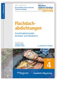Buch: Baurechtliche und -technische Themensammlung. Heft 4: Flachdachabdichtungen, Thomas Bretz, Matthias Zöller, 978-3-8167-9808-8 Buch: Baurechtliche und -technische Themensammlung. Heft 4: Flachdachabdichtungen