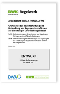 Merkblatt: Grundsätze zur Bewirtschaftung und Behandlung von Regenwetterabflüssen zur Einleitung in Oberflächengewässer. Entwurf Oktober 2016, , 978-3-8167-9815-6 Merkblatt: Grundsätze zur Bewirtschaftung und Behandlung von Regenwetterabflüssen zur Einleitung in Oberflächengewässer. Entwurf Oktober 2016