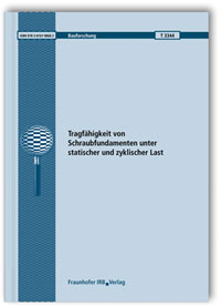 Forschungsbericht: Tragfähigkeit von Schraubfundamenten unter statischer und zyklischer Last. Abschlussbericht, Conrad Boley, Robert Höppner, 978-3-8167-9868-2 Forschungsbericht: Tragfähigkeit von Schraubfundamenten unter statischer und zyklischer Last. Abschlussbericht