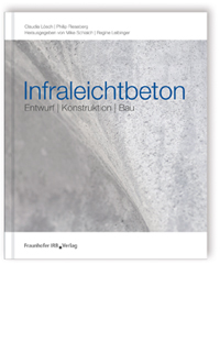 Infraleichtbeton. Entwurf | Konstruktion | Bau