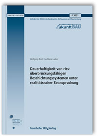 Forschungsbericht: Dauerhaftigkeit von rissüberbrückungsfähigen Beschichtungssystemen unter realitätsnaher Beanspruchung. Abschlussbericht, Wolfgang Breit, Eva-Maria Ladner, 978-3-8167-9979-5 Forschungsbericht: Dauerhaftigkeit von rissüberbrückungsfähigen Beschichtungssystemen unter realitätsnaher Beanspruchung. Abschlussbericht