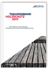 Tagungsband des EIPOS-Sachverständigentages Holzschutz 2017