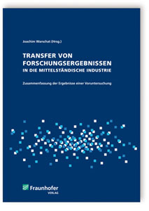 Buch: Transfer von Forschungsergebnissen in die mittelständische Industrie