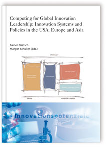 Buch: Competing for Global Innovation Leadership: Innovation Systems and Policies in the USA, Europe and Asia