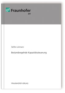 Buch: Bestandsregelnde Kapazitätssteuerung, Steffen Lohmann, 978-3-8396-0115-0 Buch: Bestandsregelnde Kapazitätssteuerung