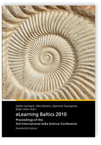 Buch: eLearning Baltics 2010, Sybille Hambach, Alke Martens, Djamshid Tavangarian, Bodo Urban, 978-3-8396-0135-8 Buch: eLearning Baltics 2010