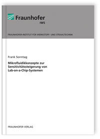 Buch: Mikrofluidikkonzepte zur Sensitivitätssteigerung von Lab-on-a-Chip-Systemen, Frank Sonntag, 978-3-8396-0158-7 Buch: Mikrofluidikkonzepte zur Sensitivitätssteigerung von Lab-on-a-Chip-Systemen