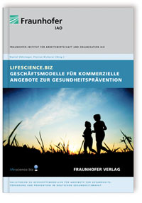 Buch: Lifescience.biz - Geschäftsmodelle für kommerzielle Angebote zur Gesundheitsprävention