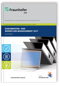 Buch: Dokumenten- und Workflow-Management 2011, Dieter Spath, Anette Weisbecker, 978-3-8396-0268-3 Buch: Dokumenten- und Workflow-Management 2011