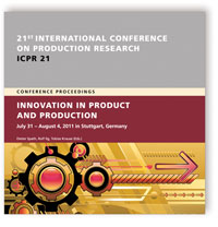 Buch: International Conference on Production Research ICPR 21 - Conference Proceedings, , 978-3-8396-0293-5 Buch: International Conference on Production Research ICPR 21 - Conference Proceedings