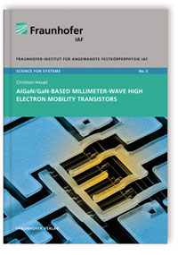Buch: AlGaN/GaN-based millimeter-wave high electron mobility transistors, Christian Haupt, 978-3-8396-0303-1 Buch: AlGaN/GaN-based millimeter-wave high electron mobility transistors