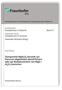 Buch: Transparente MgAl2O4-Keramik aus Precursor-abgeleiteten Spinell-Pulvern oder per Reaktionssintern von MgO-/Al2O3-Gemischen, Katja Wätzig, 978-3-8396-0335-2 Buch: Transparente MgAl2O4-Keramik aus Precursor-abgeleiteten Spinell-Pulvern oder per Reaktionssintern von MgO-/Al2O3-Gemischen